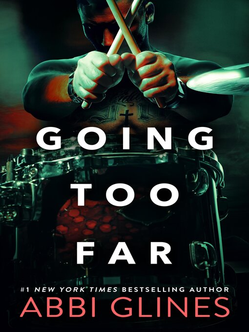 Title details for Going Too Far by Abbi Glines - Available